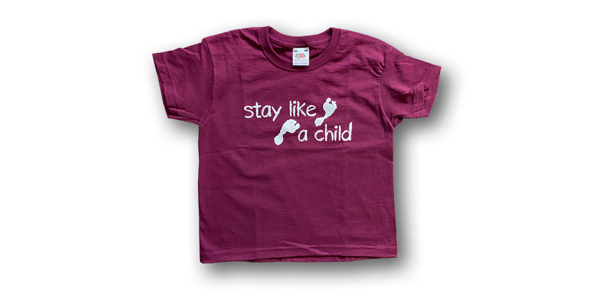  Kindershirt "Stay like a child" (bordeaux rot), erhältilch in 104-128 